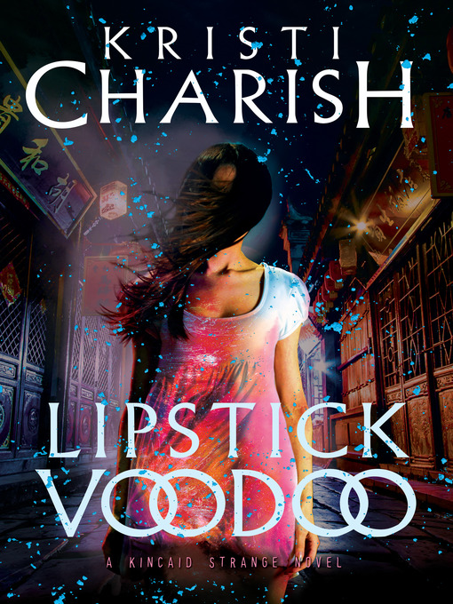 Title details for Lipstick Voodoo by Kristi Charish - Available
